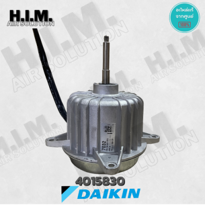 4015830 SINGLE PHASE AC FAN MOTOR มอเตอร์คอยล์ร้อน แอร์ไดกิ้น อะไหล่แท้ศูนย์ DAIKIN