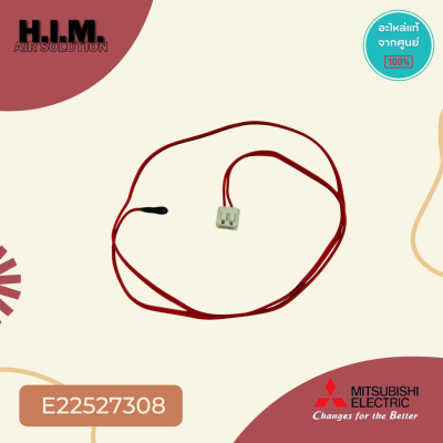 E22527308 เซ็นเซอร์แอร์ Mitsubishi Electric เซ็นเซอร์แอร์มิตซูบิชิ เซ็นเซอร์อุณหภูมิ (ROOM TEMP THERMISTOR)