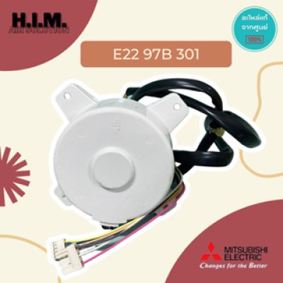 E2297B301 มอเตอร์คอยล์ร้อนแอร์มิตซูบิชิ มอเตอร์แอร์คอยล์ร้อน อะไหล่แท้จากศูนย์ Mitsubishi Electric
