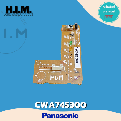 CWA745300 แผงรับสัญญาณรีโมทแอร์  ตัวรับสัญญาณรีโมทแอร์พานาโซนิค อะไหล่แอร์ของแท้จากศูนย์Panasonic