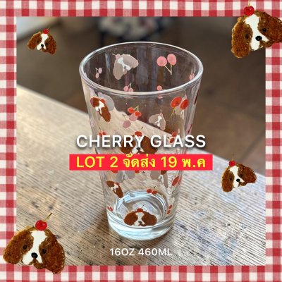 LOT 2  จัดส่ง 19 พค. CHERRY GLASS