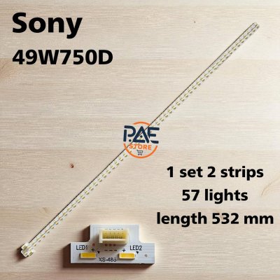 #หลอดเเบล็คไลท์ทีวีโซนี่ BACKLIGHT Sony รุ่น 49W750D 1set 2 เส้น 57 LED 3 V ยาว 532 mm