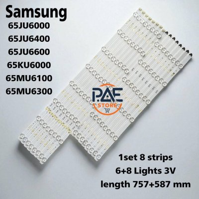 #หลอดเเบล็คไลท์ทีวีซัมซุง BACKLIGHT Samsung รุ่น UA65JU6000 : UA65JU6400 : UA65JU6600 : UA65KU6000 : UA65MU6100 : UA65MU6300 1set 8 เส้น 6+8 LED 3 V ยาว 757+587 mm
