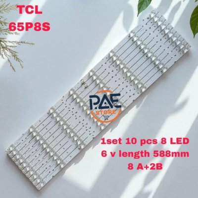 #ทีซีแอล TCL หลอดเเบล็คไลท์ทีวี Backlight TV TCL รุ่น 65P8S (1 set 10 เส้น 8 LED 6 V ยาว 588 mm 8A+2B)