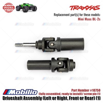 Traxxas Part #10750 Driveshaft Assembly Left or Right Front or Rear 1 Pcs RC Mini Maxx BL-2S