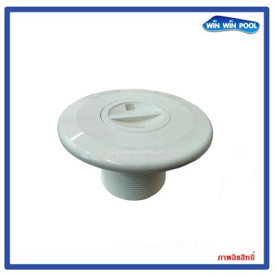 หัวดูดตะกอนแบบติดผนัง พลาสติก แนะนำติดตั้งโดยใช้ท่อ 15658/15659,แบบเกลียว 2 "/ทากาว 1.5"  Astralpool