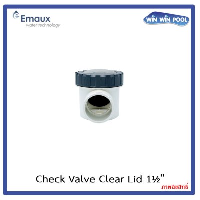 Emaux Check Valve Clear Lid V40-1(A) เช็ควาล์วฝาใส 1.5" ABS & PVC แบบสวมท่อ
