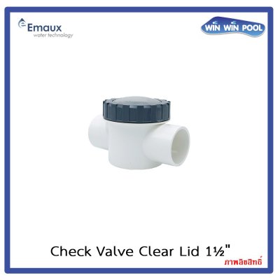 Emaux Check Valve Clear Lid V40-1(A) เช็ควาล์วฝาใส 1.5" ABS & PVC แบบสวมท่อ