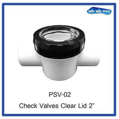 เช็ควาล์วฝาใส Check Valve Clear Lid  2" (แบบสวม)