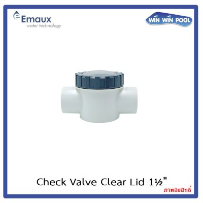 Emaux Check Valve Clear Lid V40-1(A) เช็ควาล์วฝาใส 1.5" ABS & PVC แบบสวมท่อ