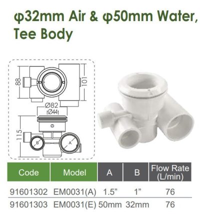 บอดี้เจ็ท EM0031 Ф25mm Air & Ф40mm Water Tee Body ,Flow Rate 76/min