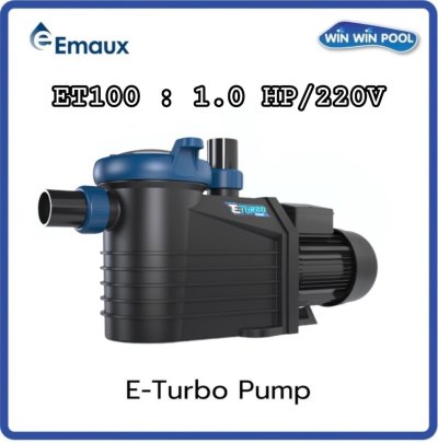 ปั๊ม E-Turbo Pump 1 HP/220V Single Speed Pumps EMAUX