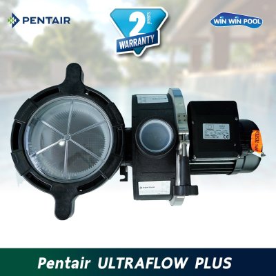 ปั๊ม Pentair UltraFlow Plus 1 (HP) / (0.75 KW.)
