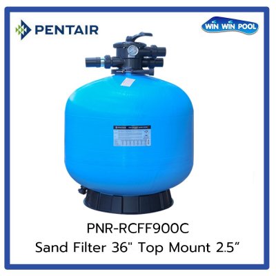 ถังกรองทราย Pentair Sand Filter RCFF900C Size 36" Top Mount Valve 2.5"
