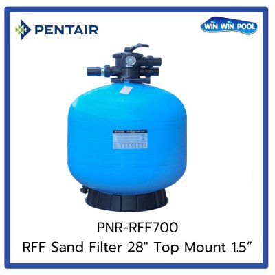 ถังกรองทราย Pentair Sand Filter RFF V700 Size 28" Top Mount Valve 1.5"