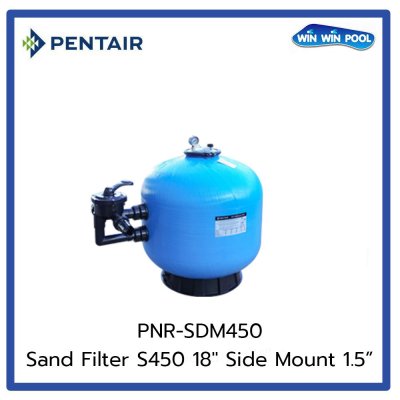 ถังกรองทราย Pentair Sand Filter SDM450 Size 18" Side Mount Valve 1.5"