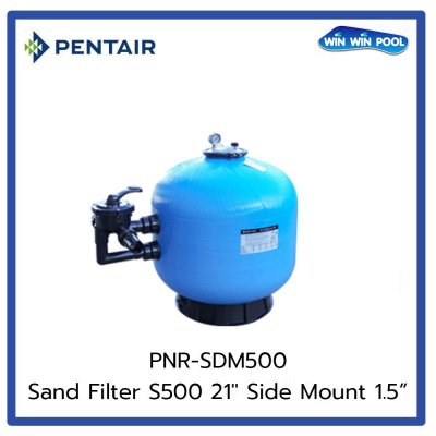 ถังกรองทราย Pentair Sand Filter SDM500 Size 21" Side Mount Valve 1.5"