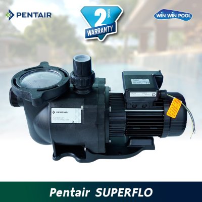 ปั๊ม Pentair Superflo 