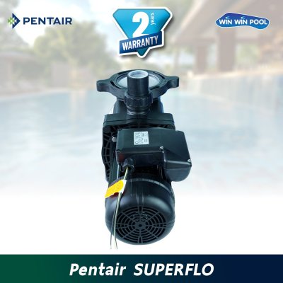 ปั๊ม Pentair Superflo 