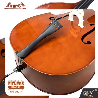 ดับเบิ้ลเบส ไม้ลามิเนตสปรูซ (ขนาด 3/4 , 4/4) Double Bass FITNESS MB-040L แถมฟรีกระเป๋า , คันชัก , ยางสน