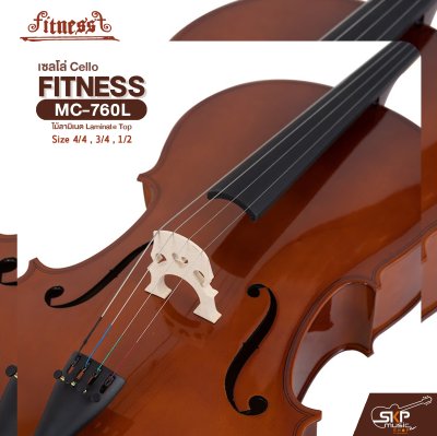 เซลโล่ ไม้ลามิเนต (ขนาด 4/4 , 3/4 , 1/2) Cello FITNESS MC-760L แถมฟรีกระเป๋า , คันชัก , ยางสน