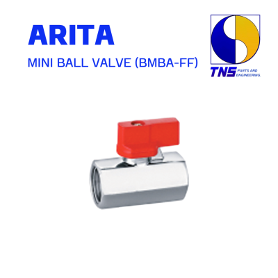 ARITA MINI BALL VALVE (BMBA-FF) - บอลวาล์ว