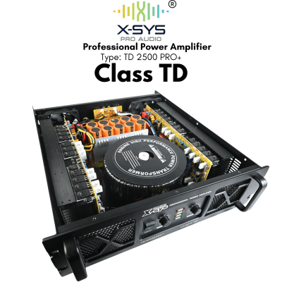 POWER AMPLIFIER XSYS TD2500PRO+ (CLASS TD) POWER AMPLIFIER XSYS TD2500PRO+ (CLASS TD)