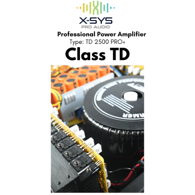 POWER AMPLIFIER XSYS TD2500PRO+ (CLASS TD) POWER AMPLIFIER XSYS TD2500PRO+ (CLASS TD)