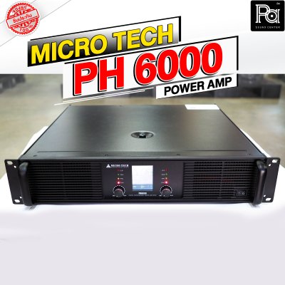 MICROTECH PH-6000 เพาเวอร์แอมป์ 2 ชาแนล Class-H มีจอLCD ขับทุกย่าน