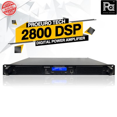 PROEURO TECH 2800DSPเพาเวอร์แอมป์ POWER AMPLIFIER 2 ชาแนล CLASS-D มี DSP ในตัว ปรับตั้งค่าได้