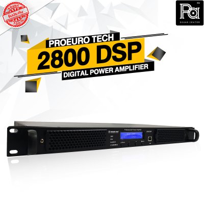 PROEURO TECH 2800DSPเพาเวอร์แอมป์ POWER AMPLIFIER 2 ชาแนล CLASS-D มี DSP ในตัว ปรับตั้งค่าได้