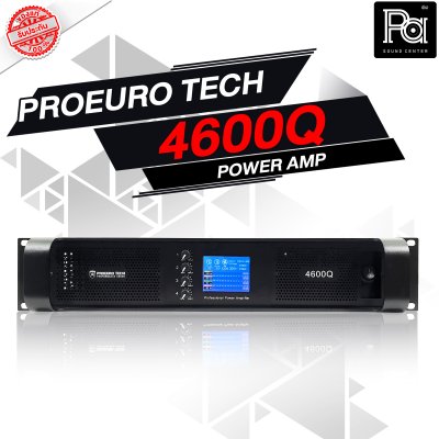 PROEURO TECH 4600Q เพาเวอร์แอมป์ Class-H สวิชชิ่ง 4 ชาแนล มีหน้าจอแสดงผล