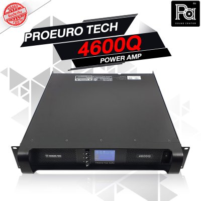 PROEURO TECH 4600Q เพาเวอร์แอมป์ Class-H สวิชชิ่ง 4 ชาแนล มีหน้าจอแสดงผล