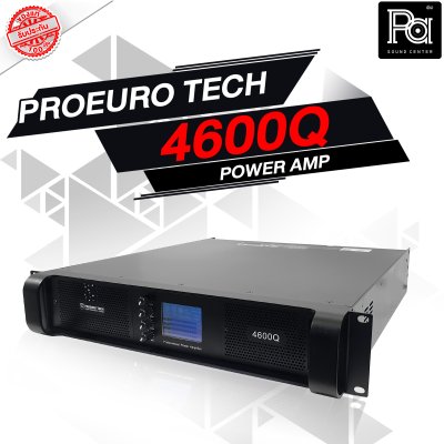 PROEURO TECH 4600Q เพาเวอร์แอมป์ Class-H สวิชชิ่ง 4 ชาแนล มีหน้าจอแสดงผล