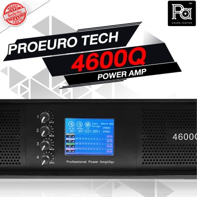 PROEURO TECH 4600Q เพาเวอร์แอมป์ Class-H สวิชชิ่ง 4 ชาแนล มีหน้าจอแสดงผล