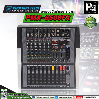 PROEUROTECH PMX-6500FX เพาเวอร์มิกเซอร์สเตอริโอ 6ชาแนล 500วัตต์ เอฟเฟคแท้ในตัว USB/MP3