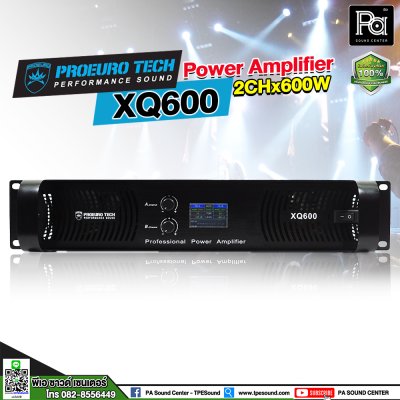 PROEURO TECH XQ-600 เพาเวอร์แอมป์ Class-D สวิชชิ่ง 2 ชาแนล 600 วัตต์ มีครอสโอเวอร์ในตัว