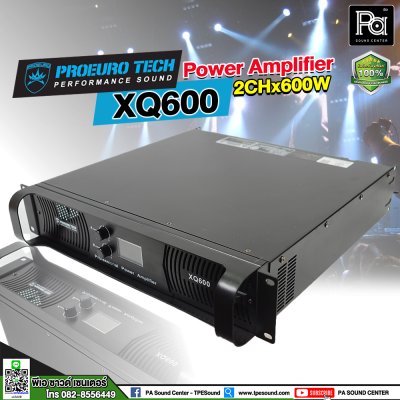 PROEURO TECH XQ-600 เพาเวอร์แอมป์ Class-D สวิชชิ่ง 2 ชาแนล 600 วัตต์ มีครอสโอเวอร์ในตัว