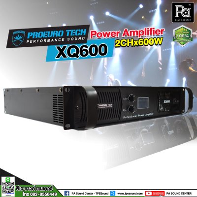 PROEURO TECH XQ-600 เพาเวอร์แอมป์ Class-D สวิชชิ่ง 2 ชาแนล 600 วัตต์ มีครอสโอเวอร์ในตัว