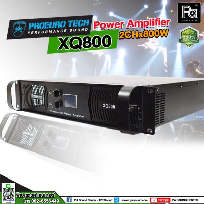 PROEURO TECH XQ-800 เพาเวอร์แอมป์ Class-D สวิชชิ่ง 2 ชาแนล 800 วัตต์ มีครอสโอเวอร์ในตัว