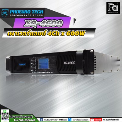 PROEURO TECH PRO XQ-4600 เพาเวอร์แอมป์ 4Ch x 600W มีหน้าจอ