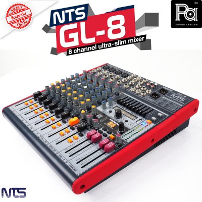 NTS GL-8 มิกเซอร์อนาลอก 8 ชาแนล สมบูรณ์แบบ ลงตัว ทุกรายละเอียด