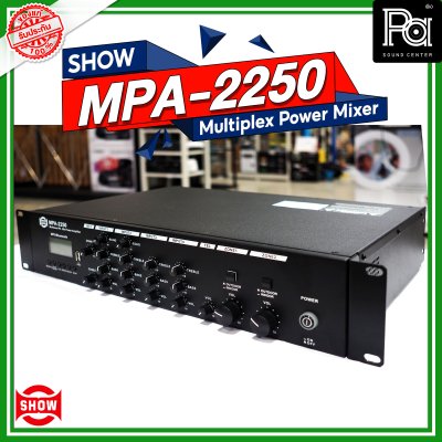 SHOW MPA-2250 เพาเวอร์มิกเซอร์โมโน Multiplex Power Mixer 2x250W Class-D