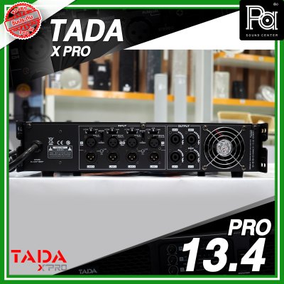 TADA PRO 13.4 เพาเวอร์แอมป์ 4 ชาแนล คลาส D วัต์สูง เหมาะสำหรับงานTouring งานแสดงคอนเสิร์ต