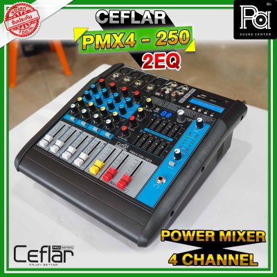 CEFLAR PMX4-2EQ 250 เพาเวอร์มิกเซอร์สเตอริโอ แบบ 2 EQ ไมค์ 4 ช่อง เอฟเฟคในตัว