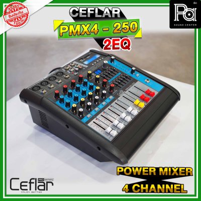 CEFLAR PMX4-2EQ 250 เพาเวอร์มิกเซอร์สเตอริโอ แบบ 2 EQ ไมค์ 4 ช่อง เอฟเฟคในตัว