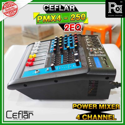 CEFLAR PMX4-2EQ 250 เพาเวอร์มิกเซอร์สเตอริโอ แบบ 2 EQ ไมค์ 4 ช่อง เอฟเฟคในตัว