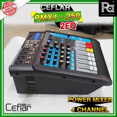 CEFLAR PMX4-2EQ 250 เพาเวอร์มิกเซอร์สเตอริโอ แบบ 2 EQ ไมค์ 4 ช่อง เอฟเฟคในตัว