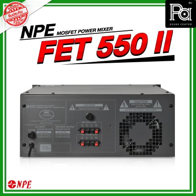 NPE FET-550 II เพาเวอร์มิกเซอร์โมโน เครื่องขยายเสียงมอสเฟต 550W 4 MIC/2 AUX