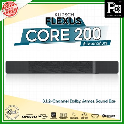 KLIPSCH Flexus Core 200 ลำโพงซาวด์บาร์ 3.1.2 CHANNEL Dolby AtmosSOUNDBAR